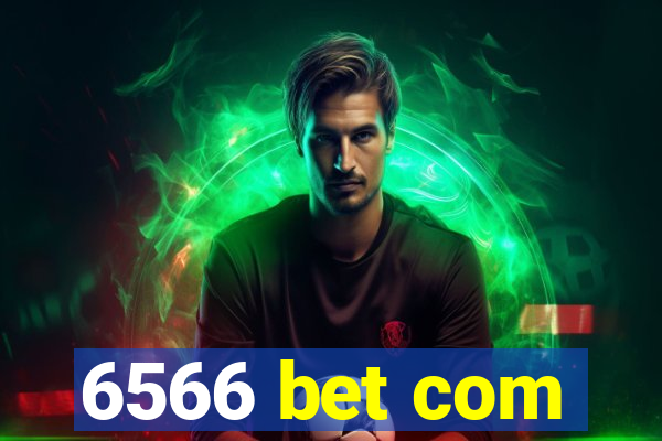 6566 bet com